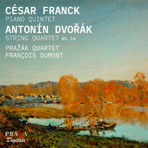 弗兰克: 钢琴五重奏 - 德沃夏克: 弦乐四重奏 No. 14,Prazak Quartet,François Dumont