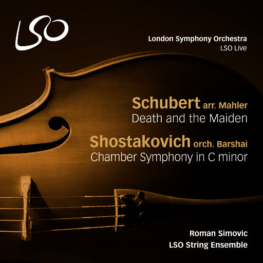 舒伯特: 死神与少女 - 肖斯塔科维奇: c小调室内交响曲,LSO String Ensemble,Roman Simovic