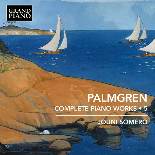 塞利姆·帕尔格伦: 钢琴作品全集, Vol. 5,Jouni Somero