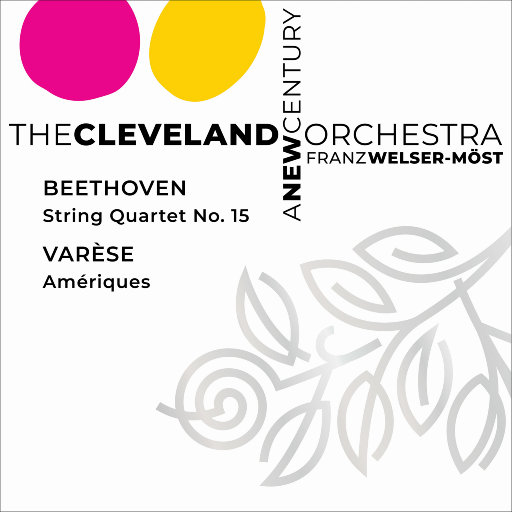 新世纪 Vol. 1,Cleveland Orchestra,Franz Welser-Möst