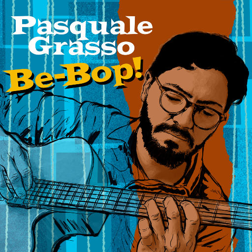 Be-Bop! 帕斯夸里演绎比波普爵士乐,Pasquale Grasso