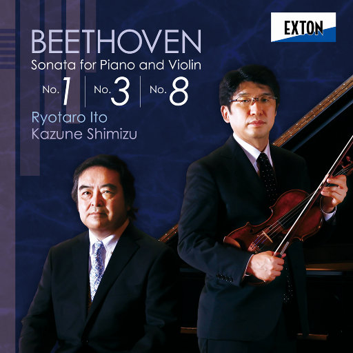 贝多芬: 小提琴奏鸣曲 No. 1, 3, 8 (11.2MHz DSD),伊藤亮太郎,清水和音