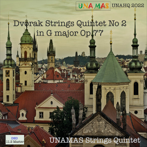 德沃夏克: G大调第二弦乐五重奏 Op 77 (11.2MHz DSD),UNAMAS String Quintet