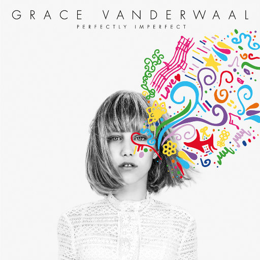Perfectly Imperfect,Grace VanderWaal