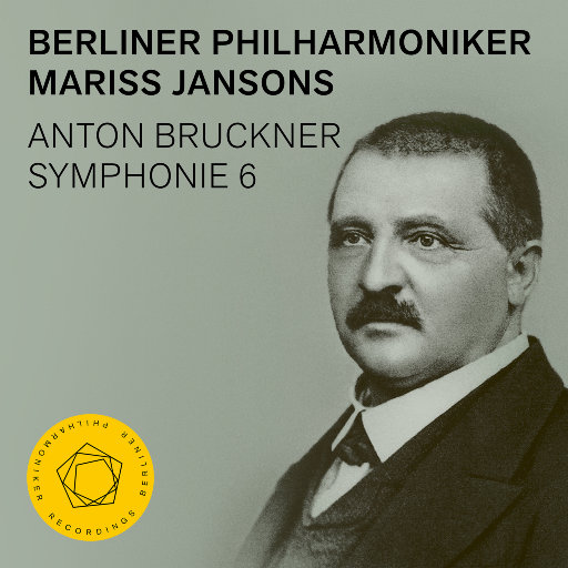 布鲁克纳: 第六交响曲 (马里斯·杨颂斯, 柏林爱乐乐团),Berliner Philharmoniker,Mariss Jansons