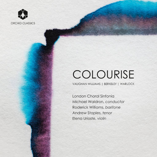 五彩斑斓 (Colourise),London Choral Sinfonia,Michael Waldron,Roderick Williams,Andrew Staples,Elena Urioste