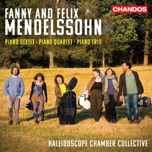 范妮 & 费利克斯·门德尔松: 钢琴三重奏 & 四重奏 & 六重奏,Kaleidoscope Chamber Collective