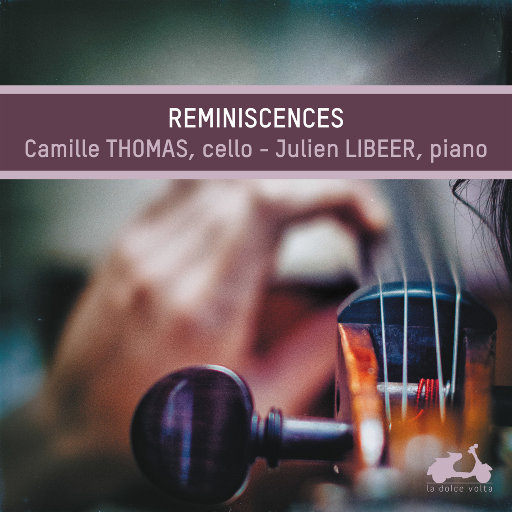 回忆 (Réminiscences),Camille Thomas,Julien Libeer