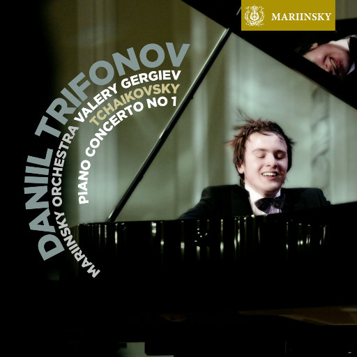 柴可夫斯基: 第一钢琴协奏曲,Daniil Trifonov,Valery Gergiev,Mariinsky Orchestra