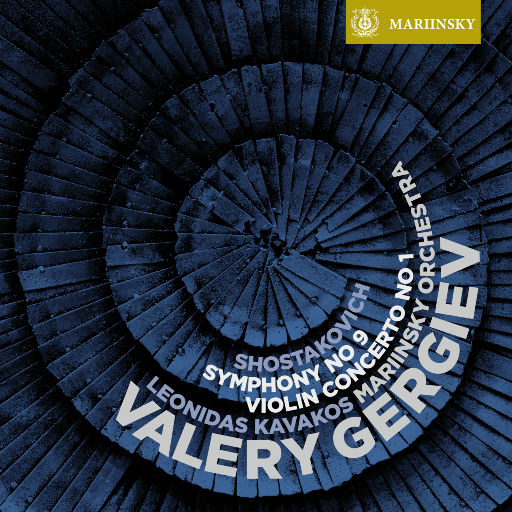 肖斯塔科维奇: 交响曲 No. 9 & 小提琴协奏曲 No. 1,Mariinsky Orchestra,Valery Gergiev,Leonidas Kavakos