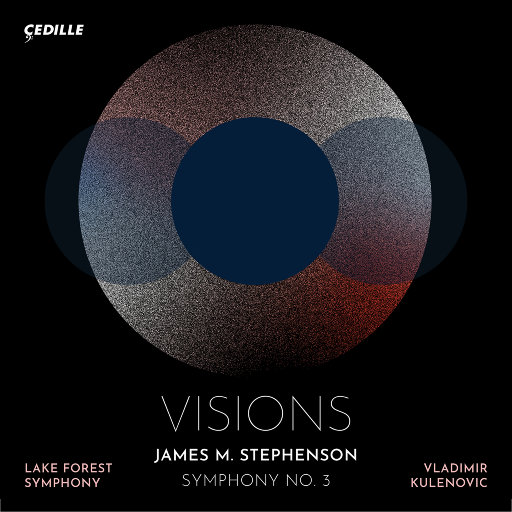 Visions,Lake Forest Symphony,Vladimir Kulenovic