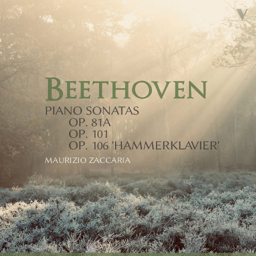 贝多芬: 钢琴奏鸣曲, Opp. 81a, 101 & 106 "槌子键琴奏鸣曲",Maurizio Zaccaria