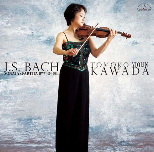 巴赫: 小提琴奏鸣曲和帕蒂塔 BWV1001-1003,川田知子