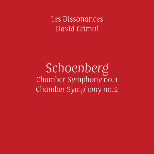勋伯格: 室内交响曲 No. 1 & No. 2,Les Dissonances,David Grimal