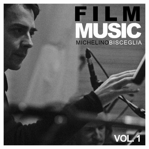 比塞利亚的电影音乐 (Vol.1) (Film Music - Vol.1),Michelino Bisceglia