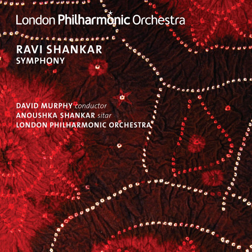 拉威·香卡: 交响曲,David Murphy,London Philharmonic Orchestra,Anoushka Shankar