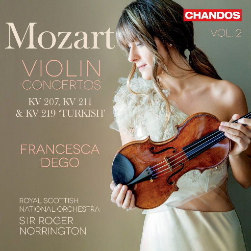 莫扎特: 小提琴协奏曲, Vol. 2,Francesca Dego,Royal Scottish National Orchestra,Sir Roger Norrington