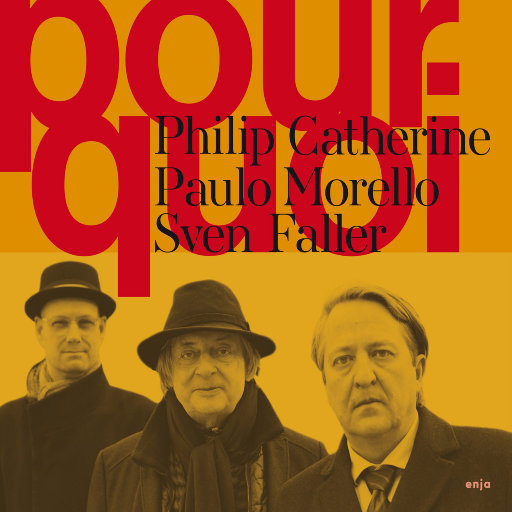 为什么 (Pourqoi),菲利普·凯撒林 (Philip Catherine),保罗·莫雷洛 (Paulo Morello),斯文·法勒 (Sven Faller)