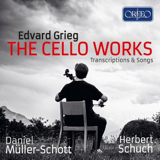 爱德华·格里格: 大提琴作品 - 改编与歌曲,Daniel Müller-Schott,Herbert Schuch