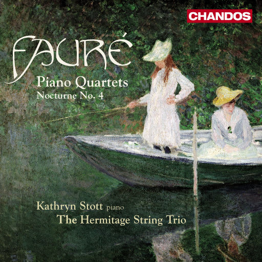福雷: 钢琴四重奏 Nos. 1, 2 & 夜曲,Kathryn Stott,The Hermitage String Trio