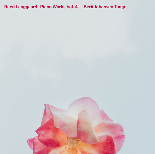 兰戛尔: 钢琴作品, Vol. 4 (352.8kHz DXD),Berit Johansen Tange