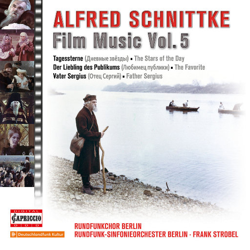施尼特凯：电影音乐系列, Vol. 5,Rundfunk-Sinfonieorchester Berlin,Frank Strobel,Rundfunkchor Berlin