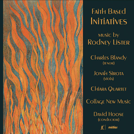 罗德尼·利斯特: 基于信仰,Chiara String Quartet,Jonah Sirota,Charles Blandy,Collage New Music,David Hoose