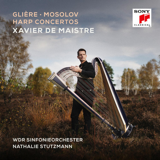 格利埃, 莫索洛夫: 竖琴协奏曲,Xavier de Maistre,Nathalie Stutzmann,WDR Sinfonieorchester