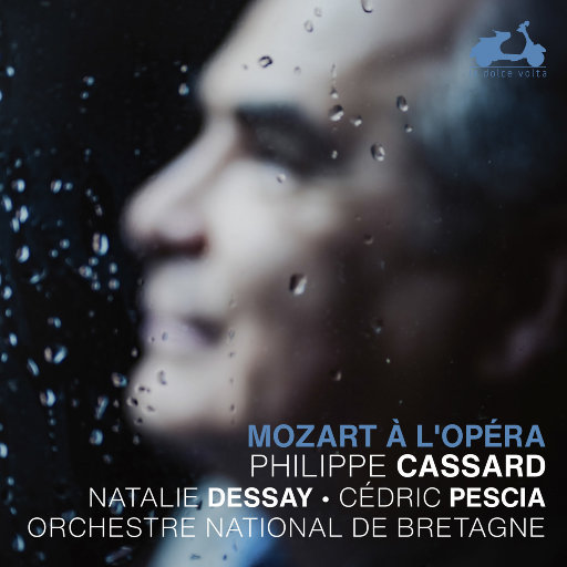 歌剧中的莫扎特 (Mozart à l'opéra),Philippe Cassard,Orchestre National de Bretagne,Natalie Dessay,Cedric Pescia