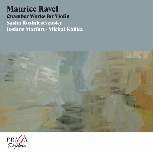 拉威尔: 小提琴室内乐作品集,Sasha Rozhdestvensky,Josiane Marfurt,Michal Kanka