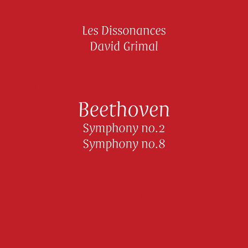 贝多芬: 第二 & 第八交响曲,Les Dissonances,David Grimal