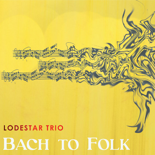 从巴赫到民谣 (Bach to Folk),Lodestar Trio