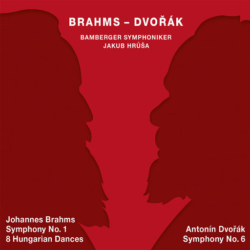 勃拉姆斯: 第一交响曲, Op. 68 - 德沃夏克: 第六交响曲, Op. 60, B. 112,Bamberg Symphony Orchestra,Jakub Hrůša