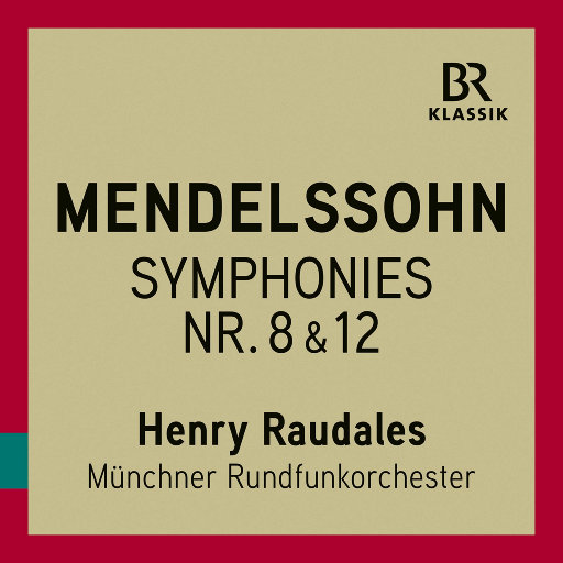 门德尔松: 弦乐交响曲,Munich Radio Orchestra,Henry Raudales