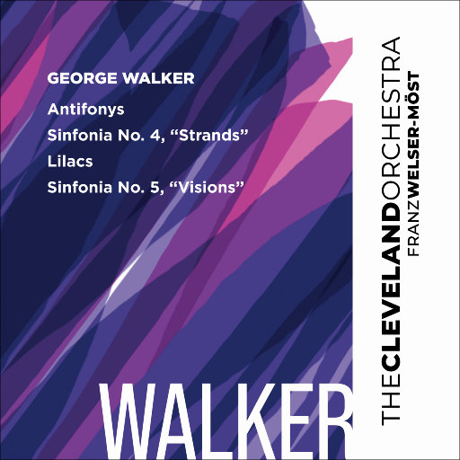 乔治·沃克: 管弦乐作品集,Cleveland Orchestra,Franz Welser-Möst