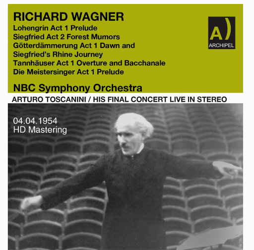理查德·瓦格纳: 管弦乐作品 (现场) [2022年重制版],Ben Grauer,NBC Symphony Orchestra,Arturo Toscanini