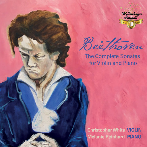 贝多芬: 小提琴奏鸣曲全集,Christopher White,Melanie Reinhard