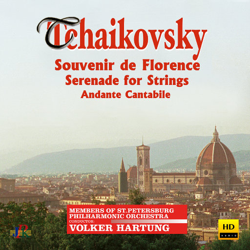 柴可夫斯基: 弦乐小夜曲 Op. 48 / 佛罗伦萨的回忆 (圣彼得堡爱乐乐团,沃尔克·哈同),Volker Hartung