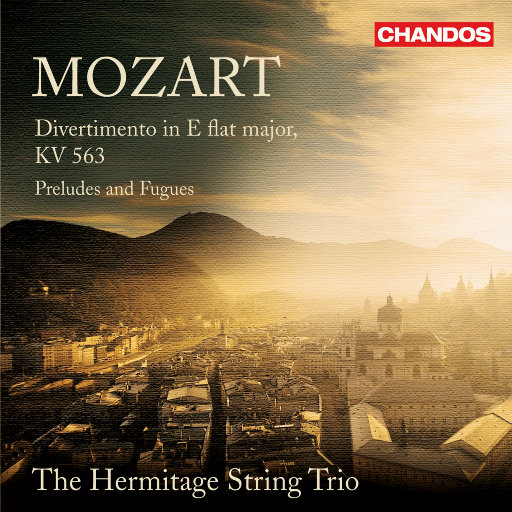 莫扎特: 嬉游曲 & 前奏曲与赋格曲,The Hermitage String Trio