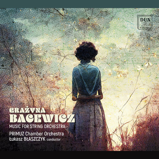 格拉日娜·巴切维奇: 弦乐作品,Primuz Chamber Orchestra,Łukasz Błaszczyk