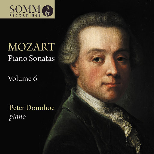 莫扎特: 钢琴奏鸣曲, Vol. 6,Peter Donohoe