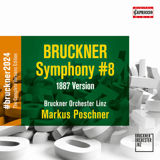 布鲁克纳: 第八交响曲, WAB 108 (1887年版本),Bruckner Orchester Linz,Markus Poschner