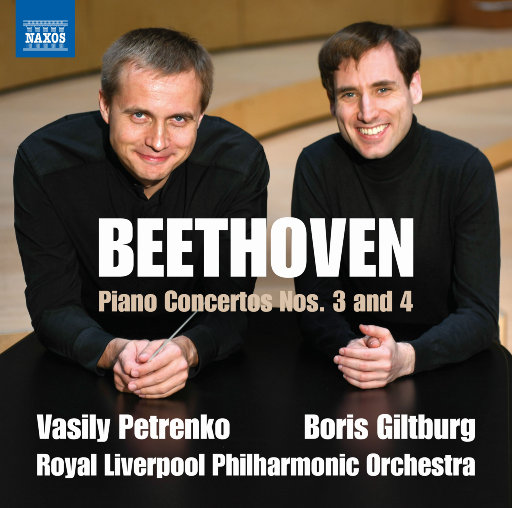 贝多芬: 第三 & 第四钢琴协奏曲,Boris Giltburg,Royal Liverpool Philharmonic Orchestra,Vasily Petrenko