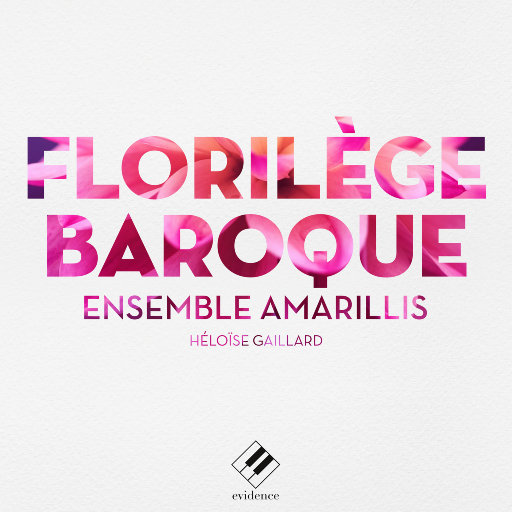 巴洛克音乐选集 (Florilège baroque),Ensemble Amarillis,Héloïse Gaillard