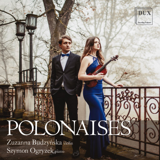 为小提琴和钢琴而作的波兰舞曲,Zuzanna Budzyńska,Szymon Ogryzek