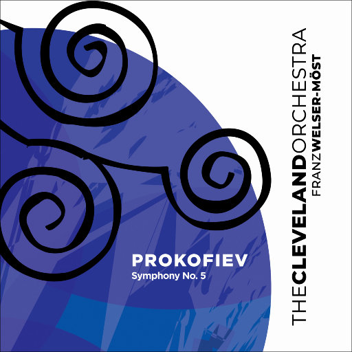 普罗科菲耶夫: 第五交响曲,Cleveland Orchestra,Franz Welser-Möst