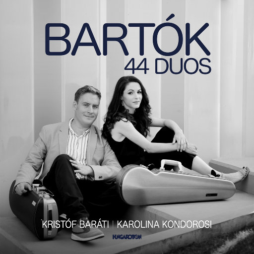 巴托克: 44首小提琴二重奏, Sz. 98,Kristóf Baráti,Karolina Kondorosi