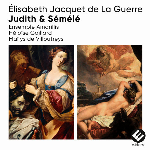 伊丽莎白·雅克·德·拉·盖尔: 朱迪思 & 塞米莱,Ensemble Amarillis,Héloïse Gaillard,Maïlys de Villoutreys