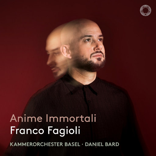 不朽的生命 (Anime Immortali),Franco Fagioli,Kammerorchester Basel,Daniel Bard