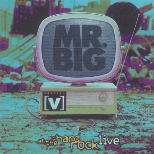 Live At The Hard Rock,Mr. Big